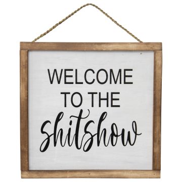 Welcome to the Shit Show Framed Sign